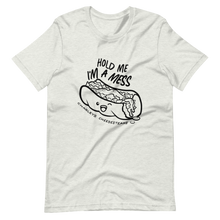 Load image into Gallery viewer, Hold Me I&#39;m a Mess | Short-Sleeve Unisex T-Shirt
